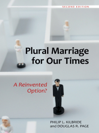 Cover image: Plural Marriage for Our Times 2nd edition