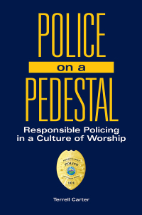 Omslagafbeelding: Police on a Pedestal 1st edition 9781440866364