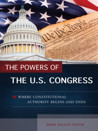 Titelbild: The Powers of the U.S. Congress 1st edition 9781440843235