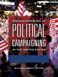 Titelbild: Praeger Handbook of Political Campaigning in the United States [2 volumes] 1st edition 9781440831621