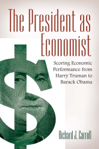Cover image: The President as Economist 1st edition 9781440801815