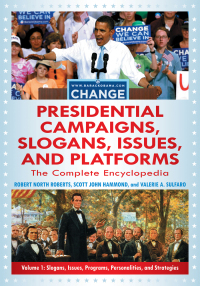 Cover image: Presidential Campaigns, Slogans, Issues, and Platforms [3 volumes] 2nd edition