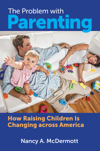 Cover image: The Problem with Parenting 1st edition 9781440853180