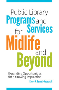 Immagine di copertina: Public Library Programs and Services for Midlife and Beyond 1st edition 9781440857782