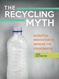 Imagen de portada: The Recycling Myth 1st edition 9781440843075