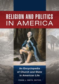 Cover image: Religion and Politics in America [2 volumes] 1st edition 9781598844351