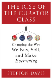 Cover image: The Rise of the Curator Class 1st edition 9781440860492
