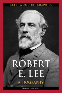 表紙画像: Robert E. Lee 1st edition 9780313384363