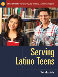 Imagen de portada: Serving Latino Teens 1st edition 9781598846096