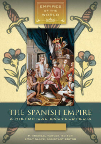 صورة الغلاف: The Spanish Empire [2 volumes] 1st edition 9781610694216