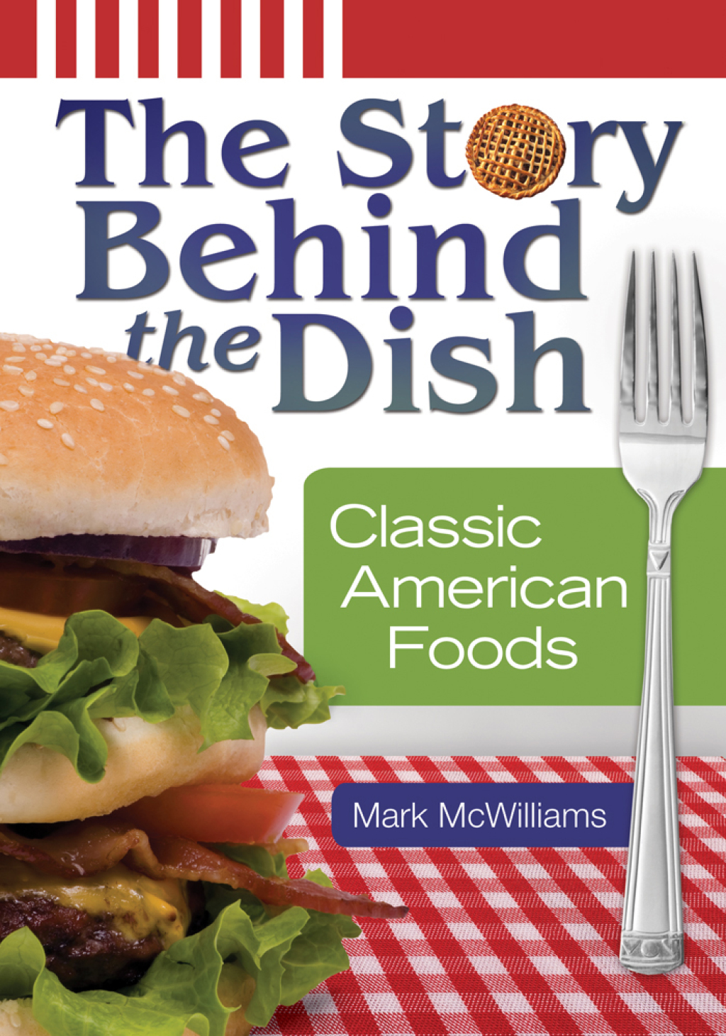The Story Behind the Dish  1st Edition eBook Rental
