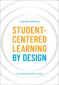 Cover image: Student-Centered Learning by Design 1st edition 9781440877537