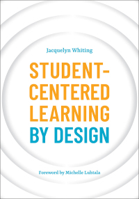 صورة الغلاف: Student-Centered Learning by Design 1st edition 9781440877537