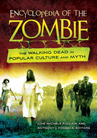 Omslagafbeelding: Encyclopedia of the Zombie 1st edition 9781440803888