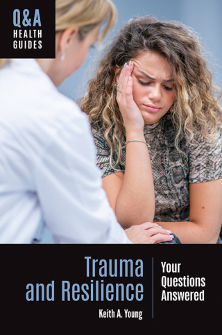 Immagine di copertina: Trauma and Resilience 1st edition 9781440870965
