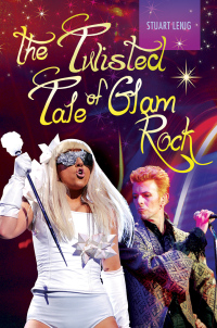 Cover image: The Twisted Tale of Glam Rock 1st edition