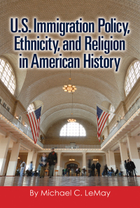 Imagen de portada: U.S. Immigration Policy, Ethnicity, and Religion in American History 1st edition 9781440864377