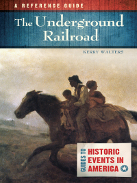 Imagen de portada: The Underground Railroad 1st edition 9781598846478