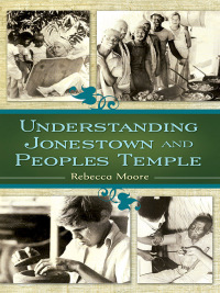 Cover image: Understanding Jonestown and Peoples Temple 1st edition 9781440864797
