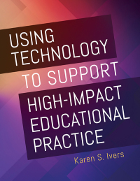 Imagen de portada: Using Technology to Support High-Impact Educational Practice 1st edition 9781440867019