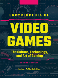 Cover image: Encyclopedia of Video Games [3 volumes] 2nd edition 9781440870194