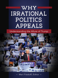 Imagen de portada: Why Irrational Politics Appeals 1st edition 9781440855146