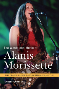 Cover image: The Words and Music of Alanis Morissette 1st edition 9781440830686