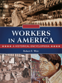 Cover image: Workers in America [2 volumes] 1st edition 9781598847185