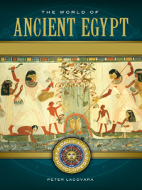 Cover image: The World of Ancient Egypt [2 volumes] 1st edition 9781610692298