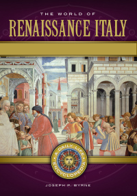 Omslagafbeelding: The World of Renaissance Italy [2 volumes] 1st edition 9781440829598