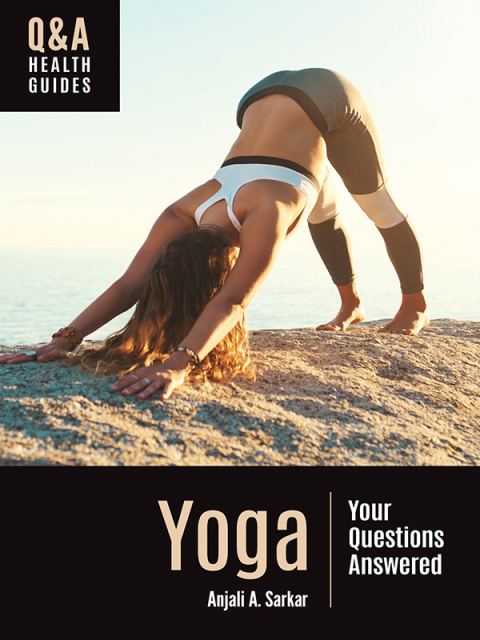 Yoga: Your Questions Answered, 1st Edition - FULL INSTANT DOWNLOAD | PDF DOCX EPUB