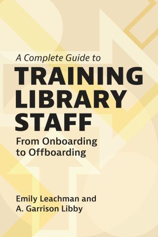 Cover image: A Complete Guide to Training Library Staff 1st edition 9781440880902