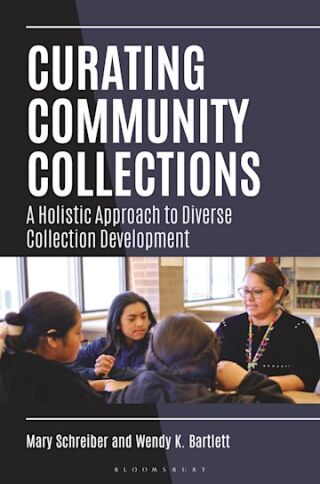 صورة الغلاف: Curating Community Collections 1st edition 9781440880988