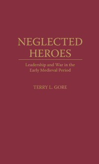 Imagen de portada: Neglected Heroes 1st edition 9780275952693