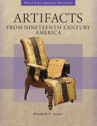 Imagen de portada: Artifacts from Nineteenth-Century America 1st edition 9781440871863