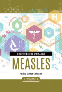 Cover image: What You Need to Know about Measles 1st edition 9781440875892