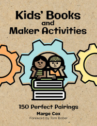 Cover image: Kids' Books and Maker Activities 1st edition 9781440875670
