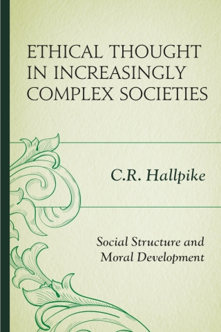 Cover image: Ethical Thought in Increasingly Complex Societies 1st edition 9781498536349