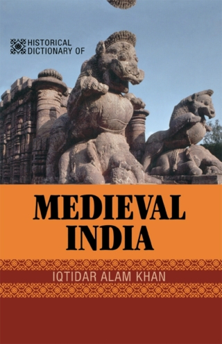 Cover image: Historical Dictionary of Medieval India 1st edition 9780810855038