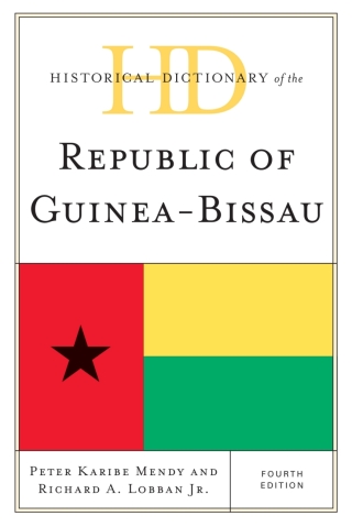 Cover image: Historical Dictionary of the Republic of Guinea-Bissau 4th edition 9780810853102