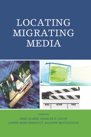Cover image: Locating Migrating Media 1st edition 9780739142417