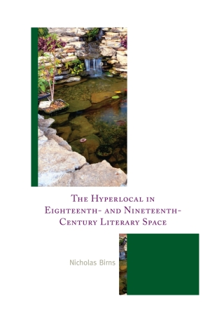 表紙画像: The Hyperlocal in Eighteenth- and Nineteenth-Century Literary Space 1st edition 9781498599528
