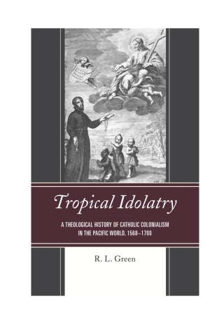 Cover image: Tropical Idolatry 1st edition 9781498566605