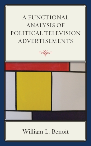 Cover image: A Functional Analysis of Political Television Advertisements 1st edition 9781498525350