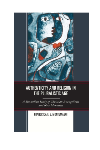 Cover image: Authenticity and Religion in the Pluralistic Age 1st edition 9781498557429