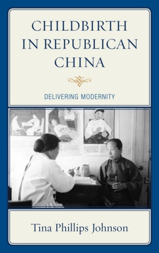 Cover image: Childbirth in Republican China 1st edition 9780739164402