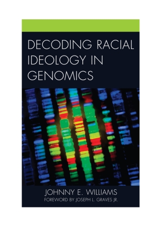 Cover image: Decoding Racial Ideology in Genomics 1st edition 9780739148969