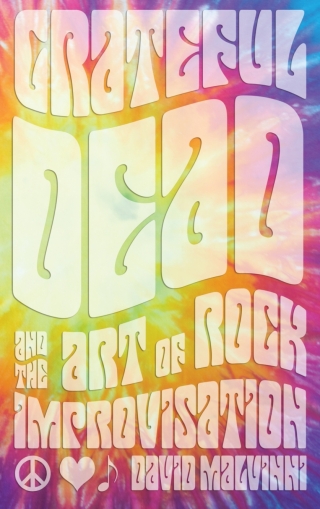 Immagine di copertina: Grateful Dead and the Art of Rock Improvisation 1st edition 9780810882553
