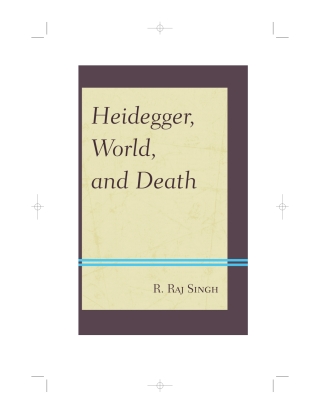 صورة الغلاف: Heidegger, World, and Death 1st edition 9781498516235