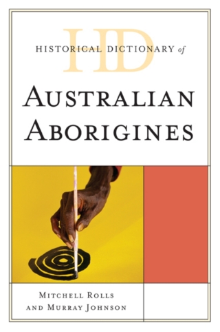 Cover image: Historical Dictionary of Australian Aborigines 1st edition 9780810859975